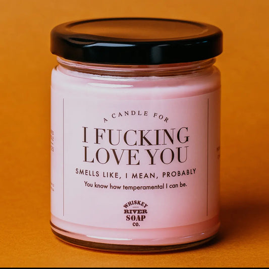 I fucking love you candle