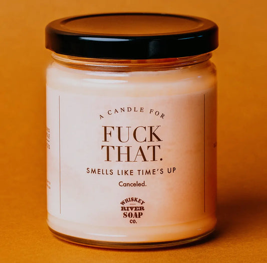 Fuck that candle