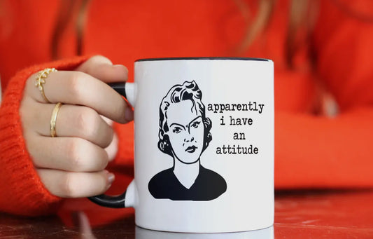 parently I have an attitude mug