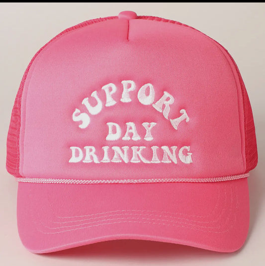 Support day drinking hat hot pink