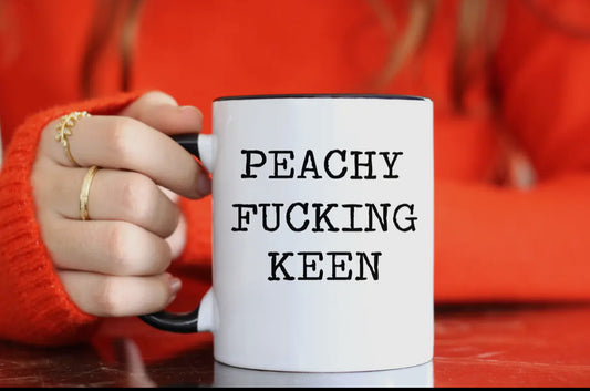 Peachy f****** keen mug