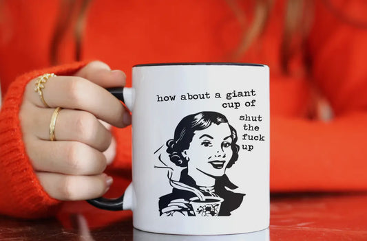 ant cup of shut the f*** up mug