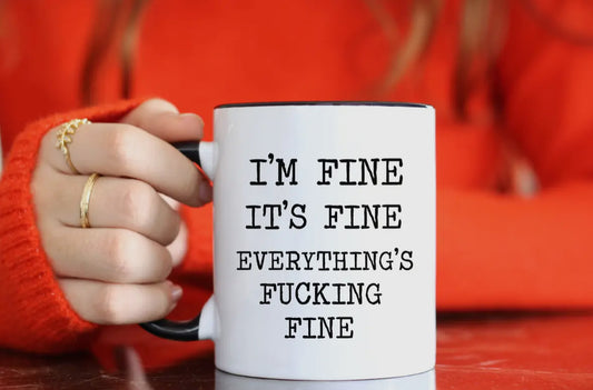 ne everythings f****** fine mug